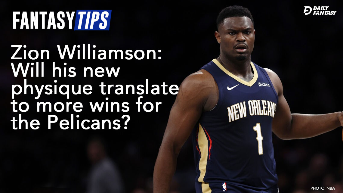 Daily Fantasy Tips - Zion Williamson