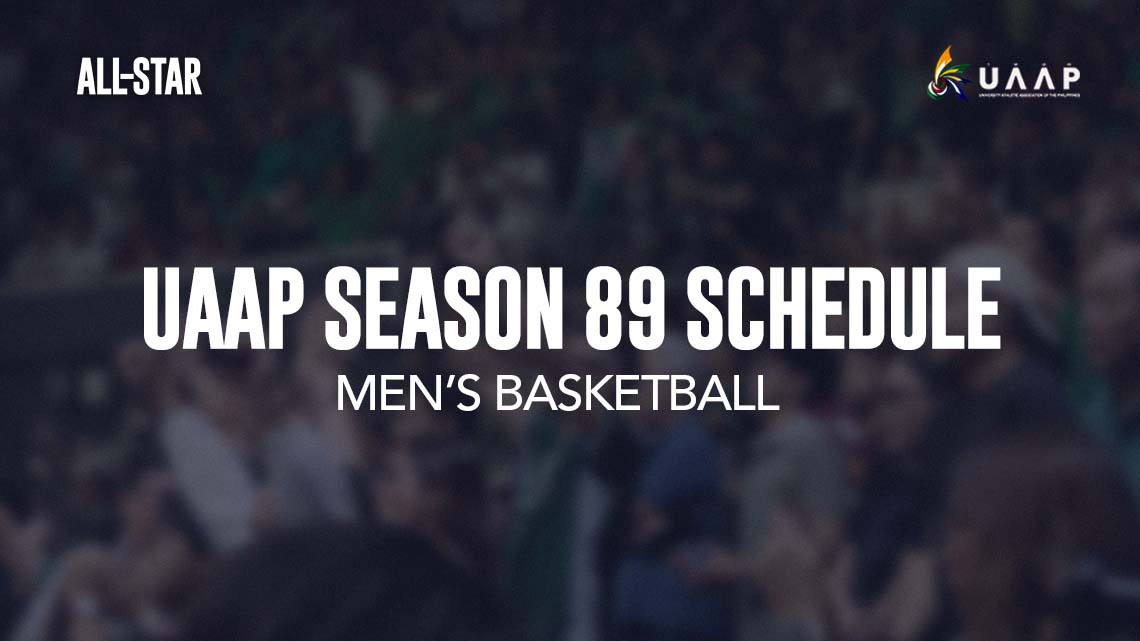 UAAP SCHEDULE: Season 89 Basketball Tournaments